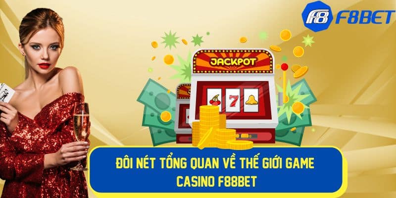 Chi tiết về sân chơi casino f88bet