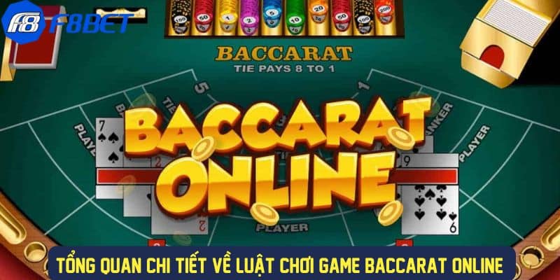 Tìm hiểu các luật chơi baccarat online cơ bản